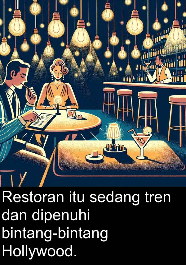 sedang: Restoran itu sedang tren dan dipenuhi bintang-bintang Hollywood.