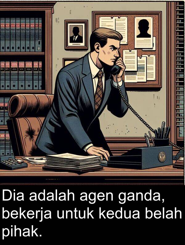 belah: Dia adalah agen ganda, bekerja untuk kedua belah pihak.