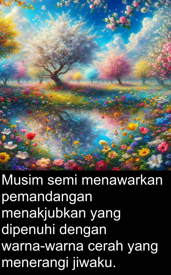 semi: Musim semi menawarkan pemandangan menakjubkan yang dipenuhi dengan warna-warna cerah yang menerangi jiwaku.