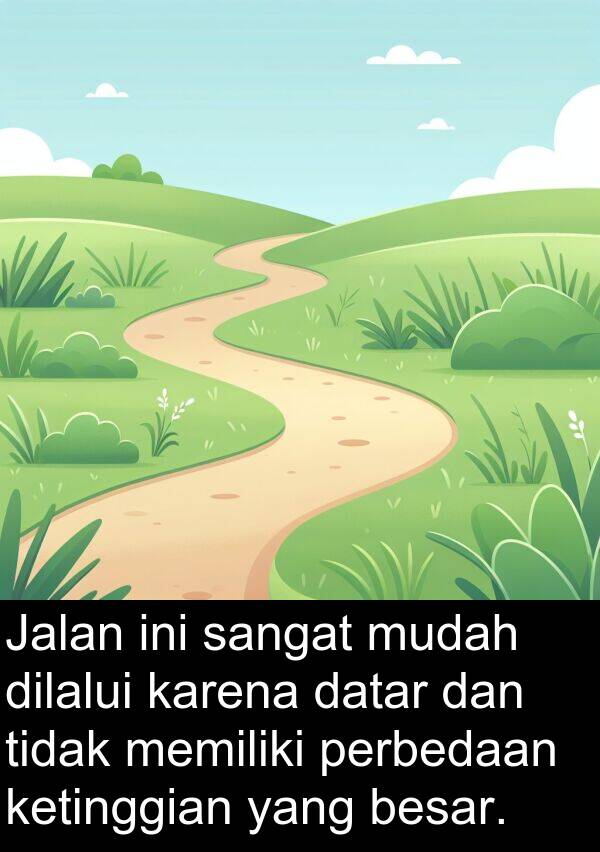 mudah: Jalan ini sangat mudah dilalui karena datar dan tidak memiliki perbedaan ketinggian yang besar.