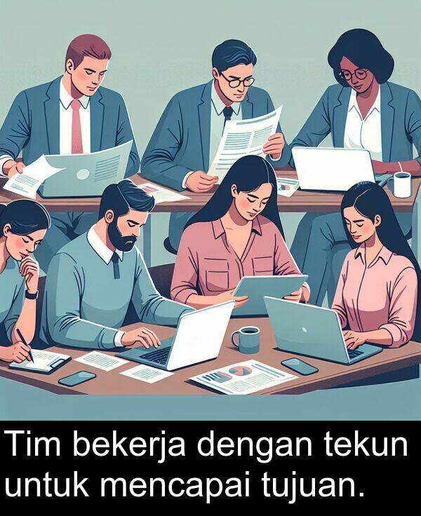 tekun: Tim bekerja dengan tekun untuk mencapai tujuan.