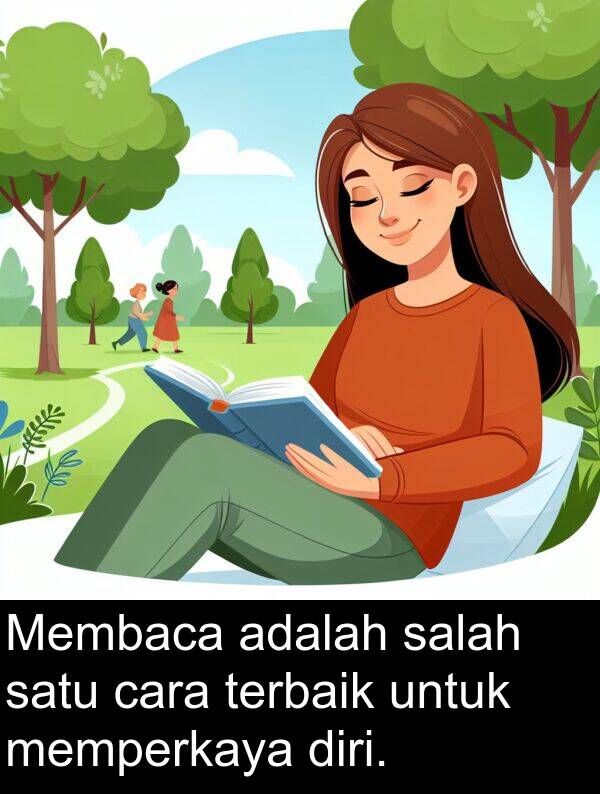 terbaik: Membaca adalah salah satu cara terbaik untuk memperkaya diri.
