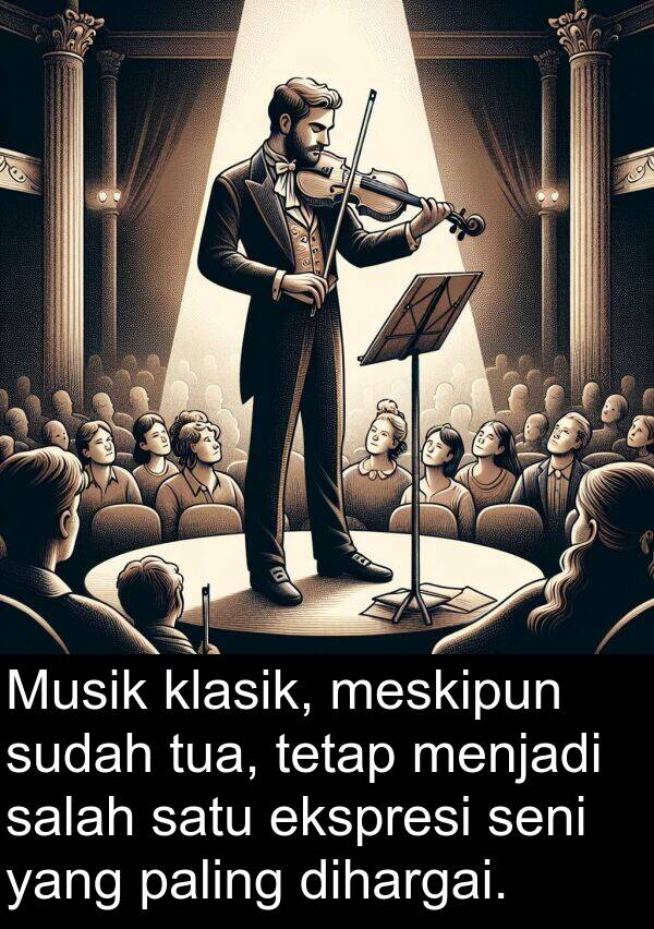 meskipun: Musik klasik, meskipun sudah tua, tetap menjadi salah satu ekspresi seni yang paling dihargai.