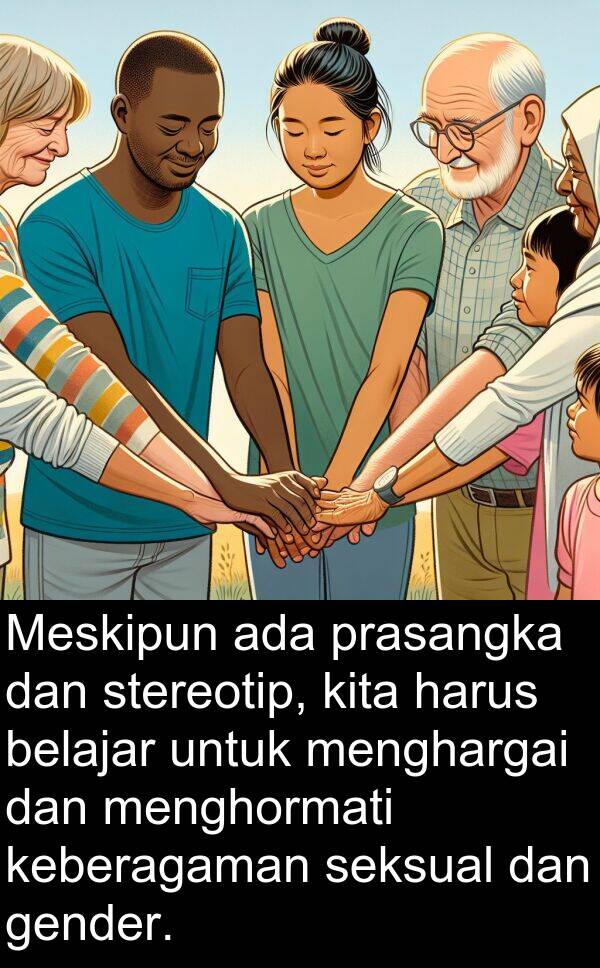 seksual: Meskipun ada prasangka dan stereotip, kita harus belajar untuk menghargai dan menghormati keberagaman seksual dan gender.