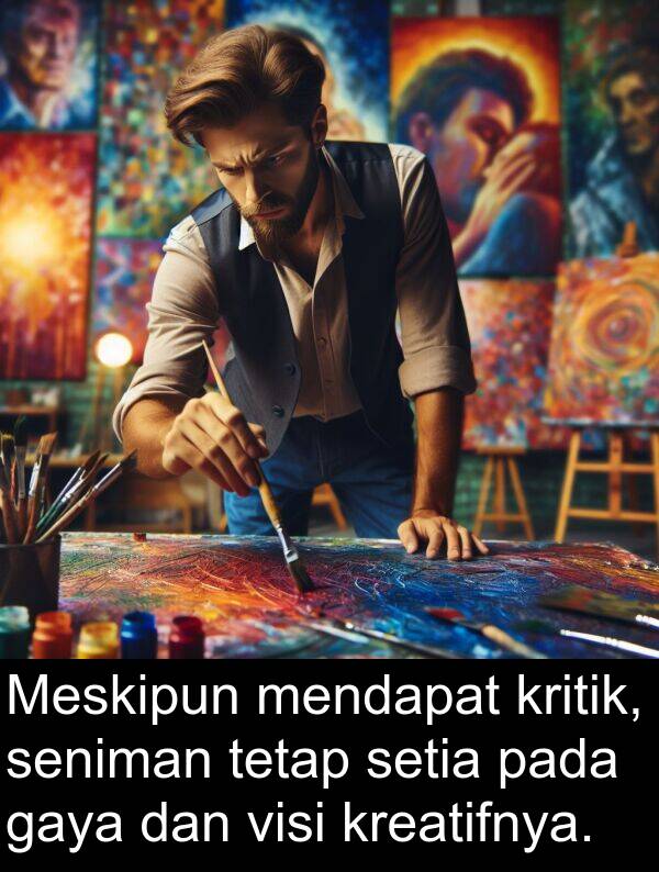 visi: Meskipun mendapat kritik, seniman tetap setia pada gaya dan visi kreatifnya.