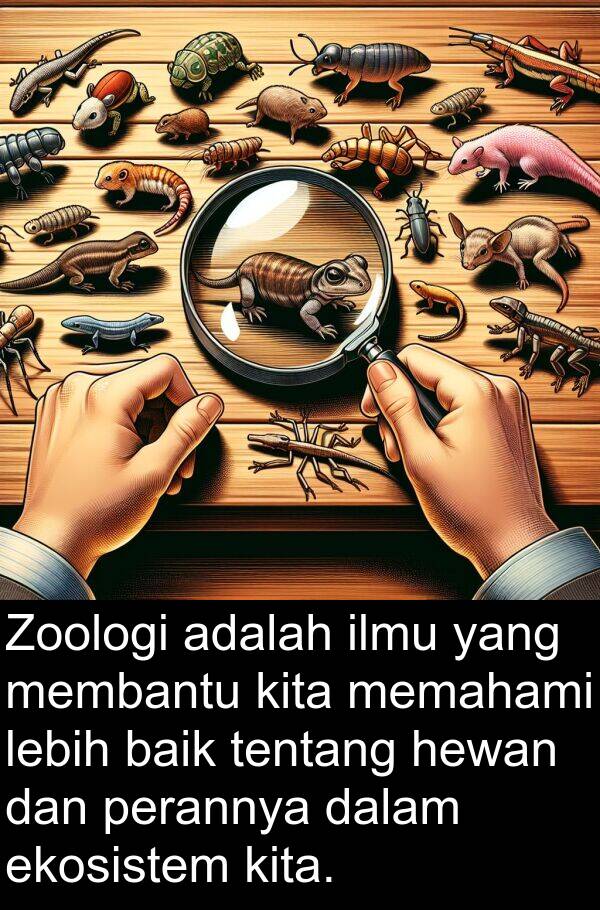 memahami: Zoologi adalah ilmu yang membantu kita memahami lebih baik tentang hewan dan perannya dalam ekosistem kita.