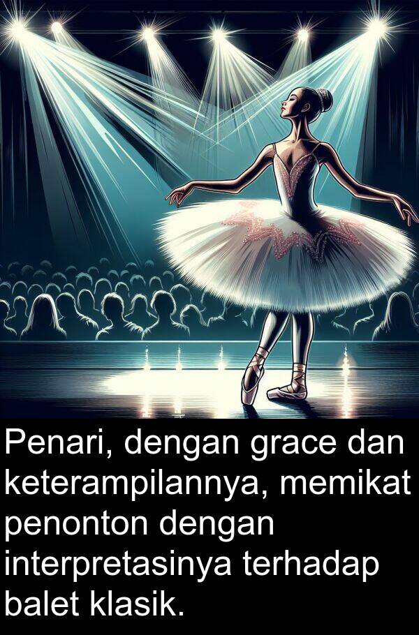 terhadap: Penari, dengan grace dan keterampilannya, memikat penonton dengan interpretasinya terhadap balet klasik.