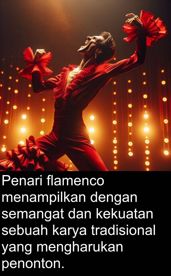 semangat: Penari flamenco menampilkan dengan semangat dan kekuatan sebuah karya tradisional yang mengharukan penonton.