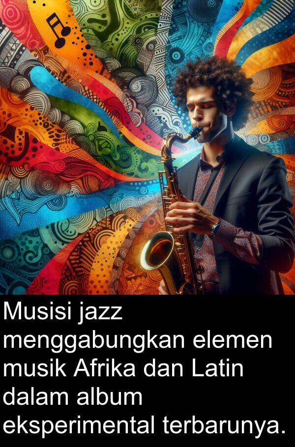 terbarunya: Musisi jazz menggabungkan elemen musik Afrika dan Latin dalam album eksperimental terbarunya.