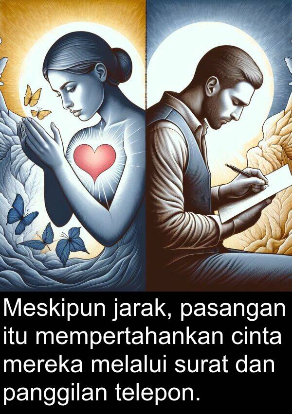 pasangan: Meskipun jarak, pasangan itu mempertahankan cinta mereka melalui surat dan panggilan telepon.