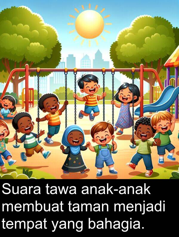 tawa: Suara tawa anak-anak membuat taman menjadi tempat yang bahagia.
