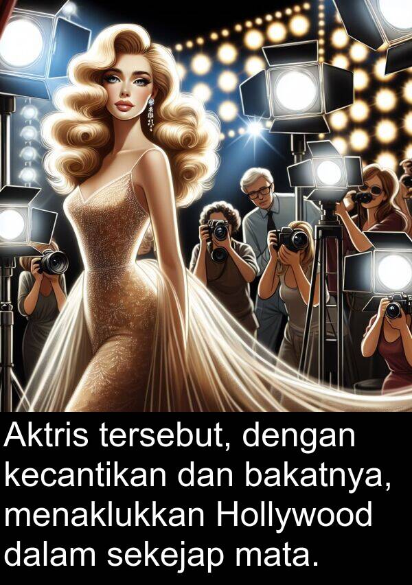 mata: Aktris tersebut, dengan kecantikan dan bakatnya, menaklukkan Hollywood dalam sekejap mata.