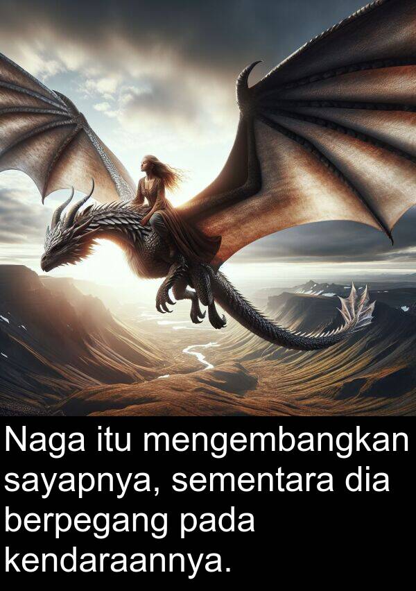 sayapnya: Naga itu mengembangkan sayapnya, sementara dia berpegang pada kendaraannya.