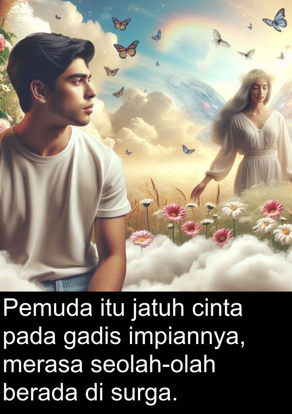 jatuh: Pemuda itu jatuh cinta pada gadis impiannya, merasa seolah-olah berada di surga.
