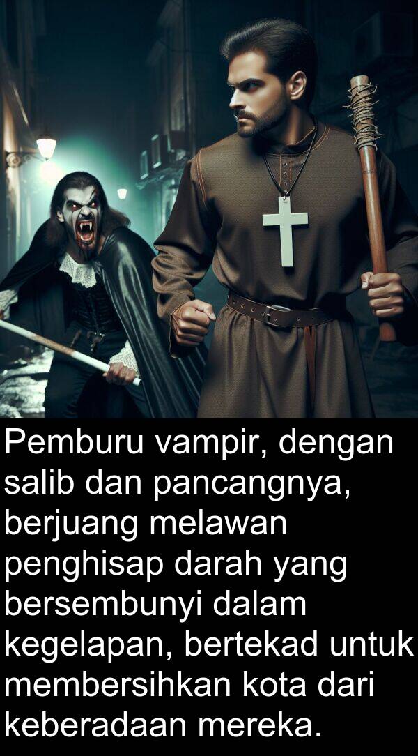 pancangnya: Pemburu vampir, dengan salib dan pancangnya, berjuang melawan penghisap darah yang bersembunyi dalam kegelapan, bertekad untuk membersihkan kota dari keberadaan mereka.