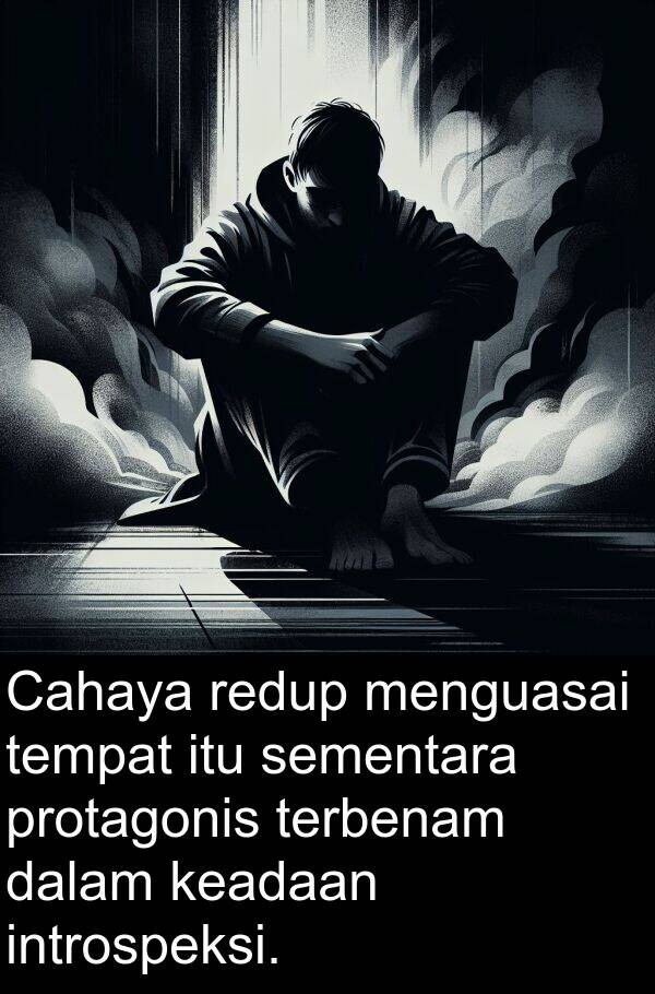 menguasai: Cahaya redup menguasai tempat itu sementara protagonis terbenam dalam keadaan introspeksi.