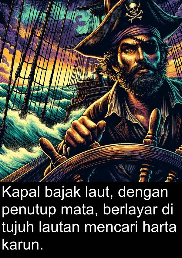 mata: Kapal bajak laut, dengan penutup mata, berlayar di tujuh lautan mencari harta karun.