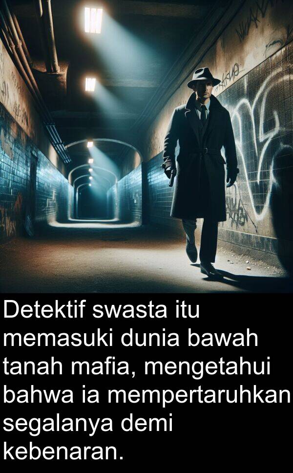 segalanya: Detektif swasta itu memasuki dunia bawah tanah mafia, mengetahui bahwa ia mempertaruhkan segalanya demi kebenaran.