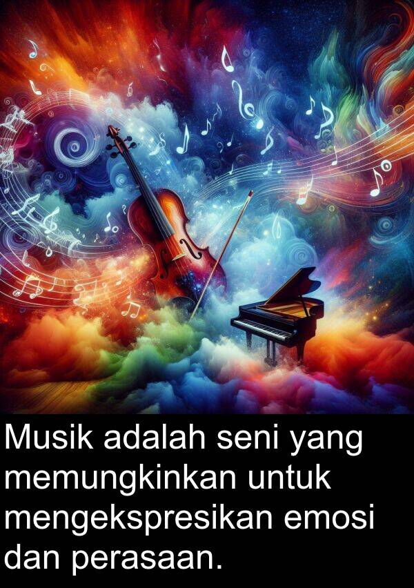 seni: Musik adalah seni yang memungkinkan untuk mengekspresikan emosi dan perasaan.