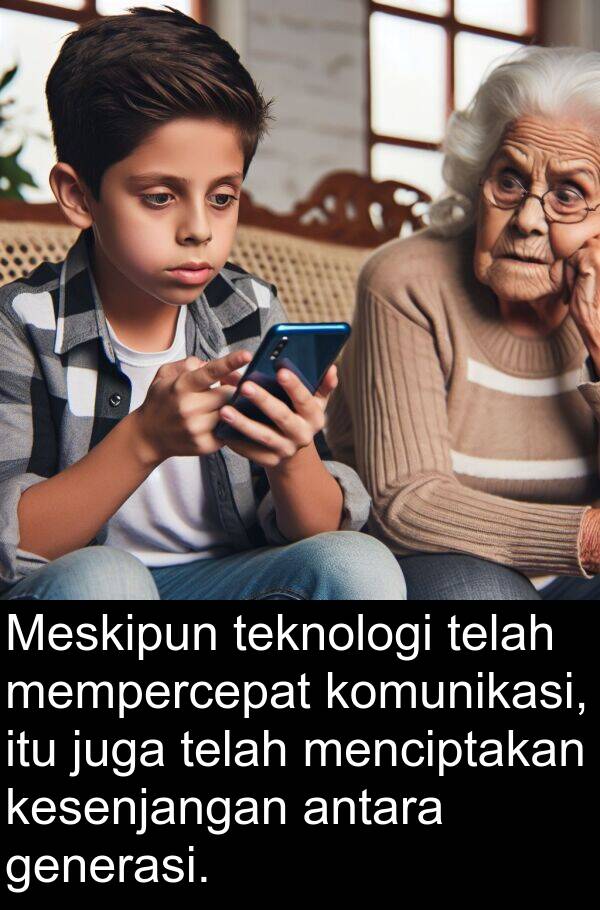 teknologi: Meskipun teknologi telah mempercepat komunikasi, itu juga telah menciptakan kesenjangan antara generasi.
