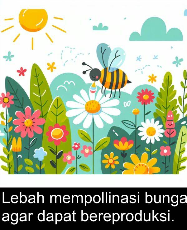 bereproduksi: Lebah mempollinasi bunga agar dapat bereproduksi.