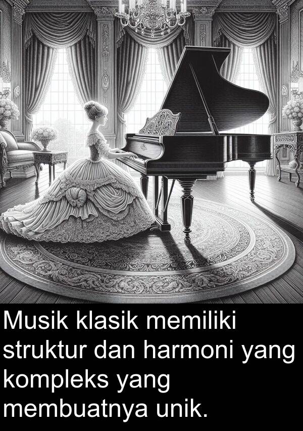 harmoni: Musik klasik memiliki struktur dan harmoni yang kompleks yang membuatnya unik.