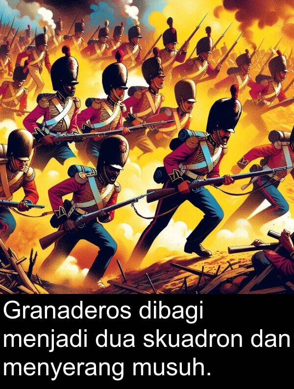 skuadron: Granaderos dibagi menjadi dua skuadron dan menyerang musuh.