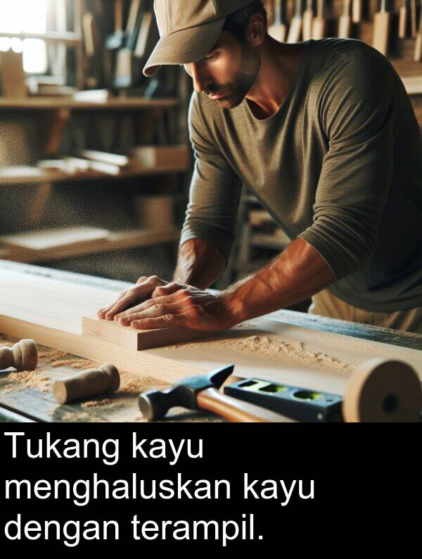 terampil: Tukang kayu menghaluskan kayu dengan terampil.