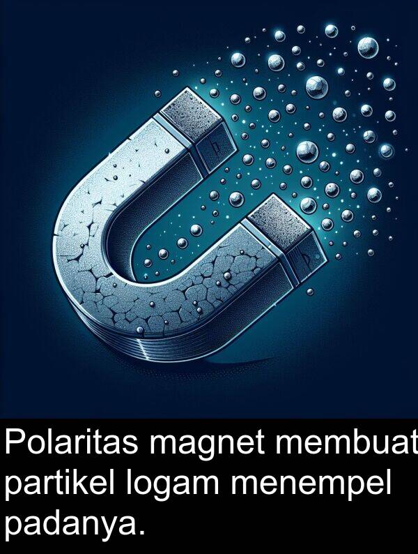 logam: Polaritas magnet membuat partikel logam menempel padanya.