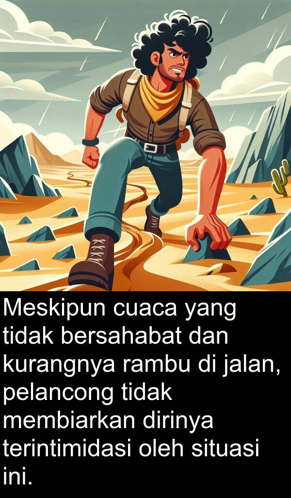pelancong: Meskipun cuaca yang tidak bersahabat dan kurangnya rambu di jalan, pelancong tidak membiarkan dirinya terintimidasi oleh situasi ini.