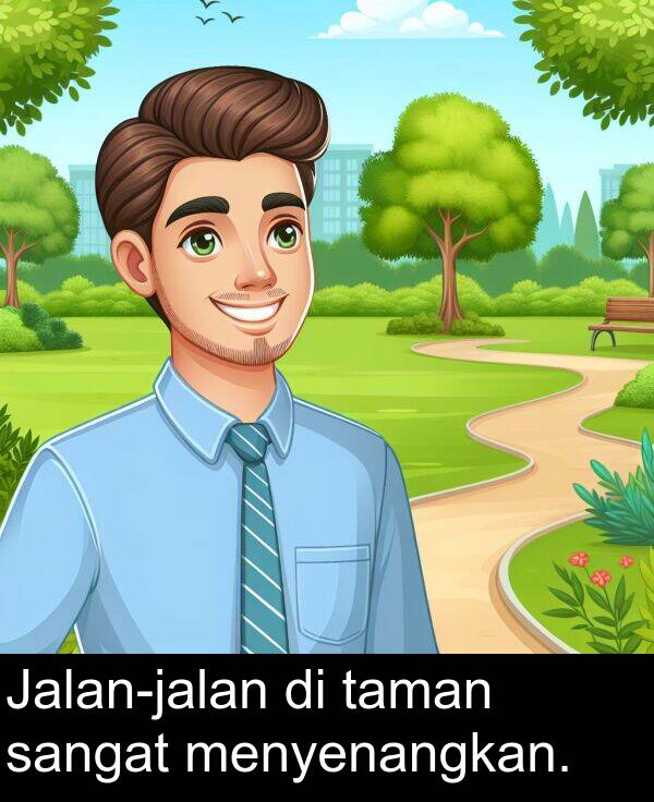taman: Jalan-jalan di taman sangat menyenangkan.