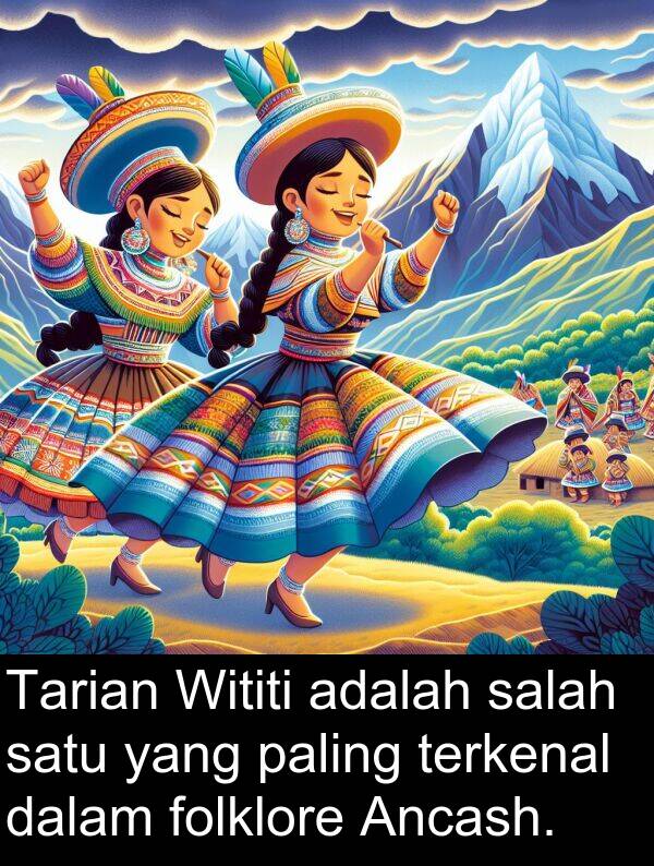 paling: Tarian Wititi adalah salah satu yang paling terkenal dalam folklore Ancash.
