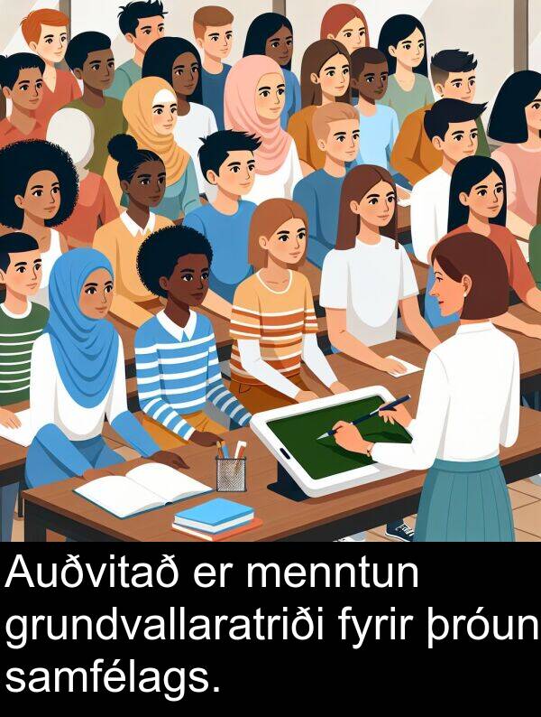 þróun: Auðvitað er menntun grundvallaratriði fyrir þróun samfélags.