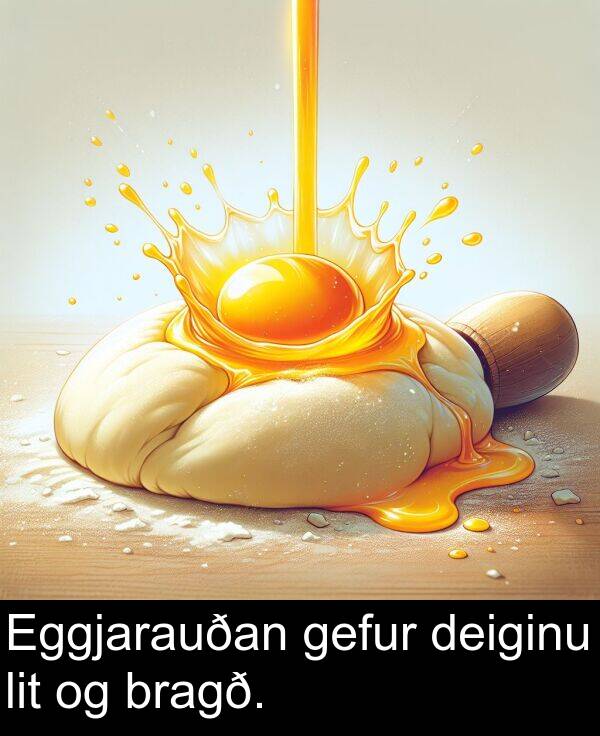 gefur: Eggjarauðan gefur deiginu lit og bragð.