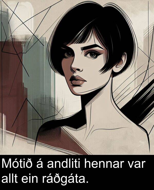 andliti: Mótið á andliti hennar var allt ein ráðgáta.