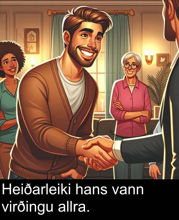 vann: Heiðarleiki hans vann virðingu allra.