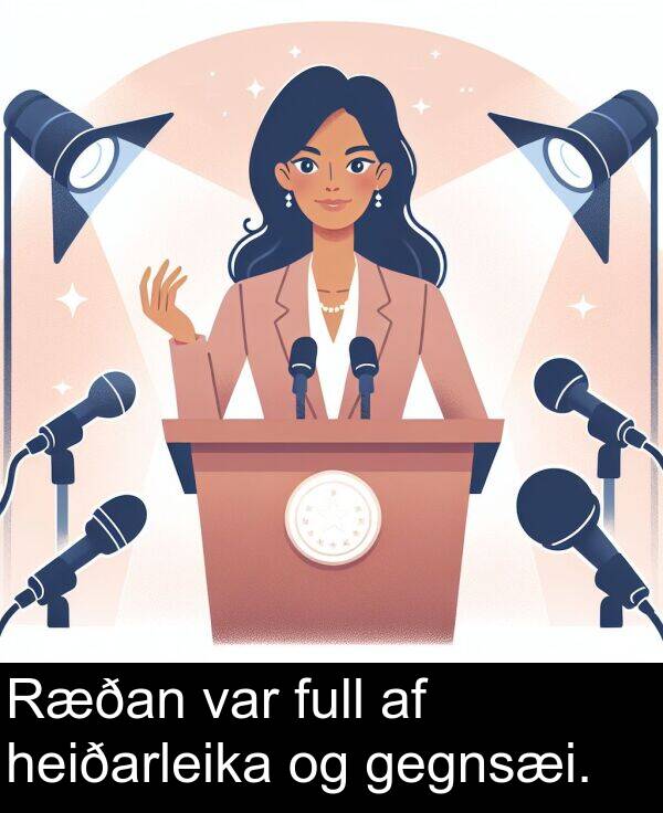 full: Ræðan var full af heiðarleika og gegnsæi.
