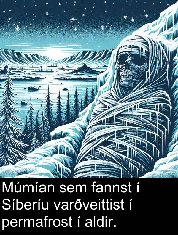 fannst: Múmían sem fannst í Síberíu varðveittist í permafrost í aldir.