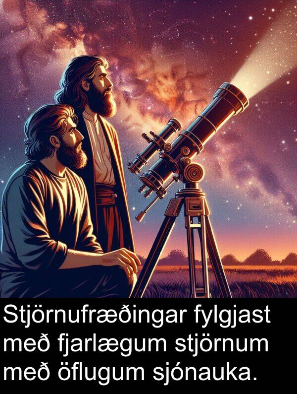 fjarlægum: Stjörnufræðingar fylgjast með fjarlægum stjörnum með öflugum sjónauka.