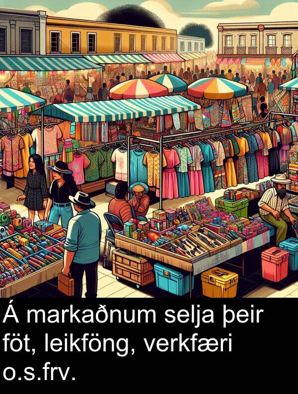 þeir: Á markaðnum selja þeir föt, leikföng, verkfæri o.s.frv.
