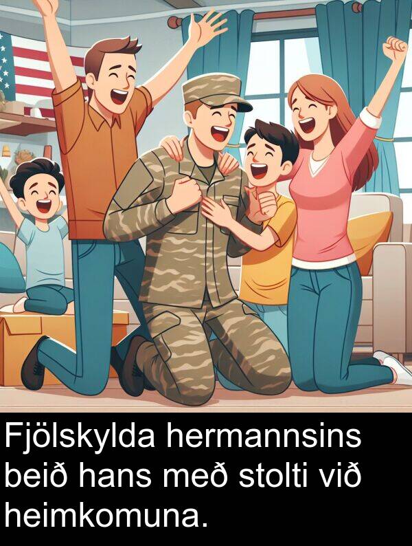 hans: Fjölskylda hermannsins beið hans með stolti við heimkomuna.