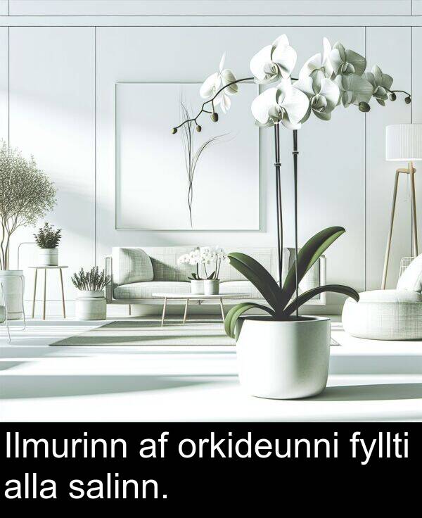 orkideunni: Ilmurinn af orkideunni fyllti alla salinn.