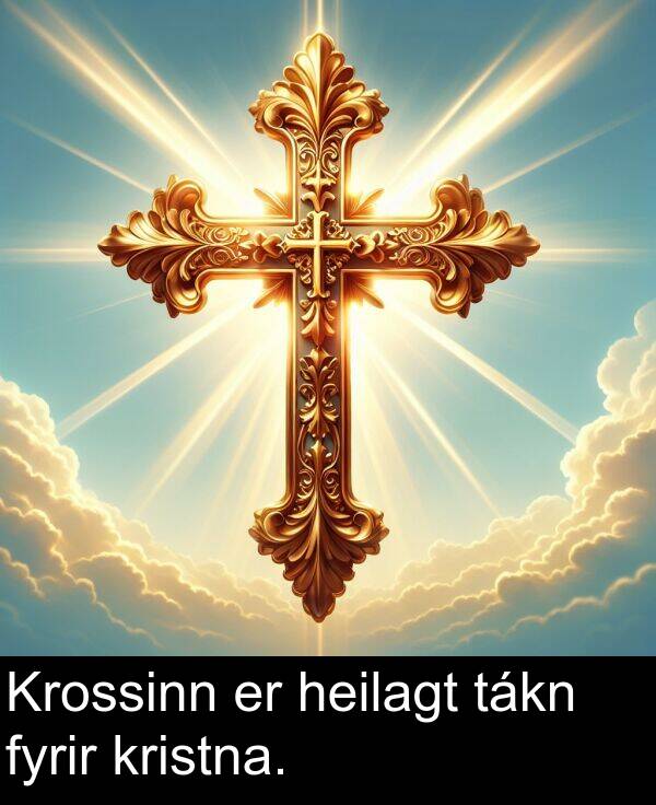 heilagt: Krossinn er heilagt tákn fyrir kristna.