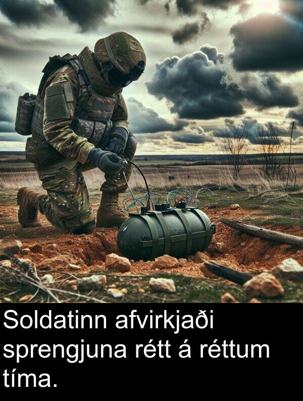 rétt: Soldatinn afvirkjaði sprengjuna rétt á réttum tíma.