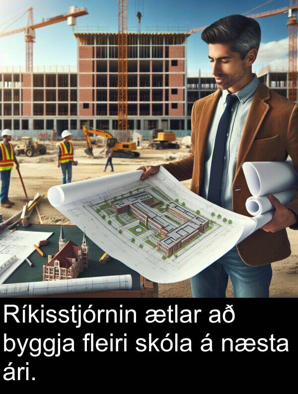 ætlar: Ríkisstjórnin ætlar að byggja fleiri skóla á næsta ári.