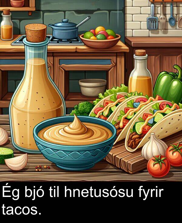 bjó: Ég bjó til hnetusósu fyrir tacos.