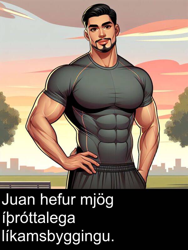 hefur: Juan hefur mjög íþróttalega líkamsbyggingu.