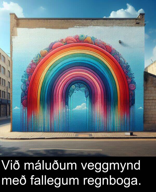 fallegum: Við máluðum veggmynd með fallegum regnboga.