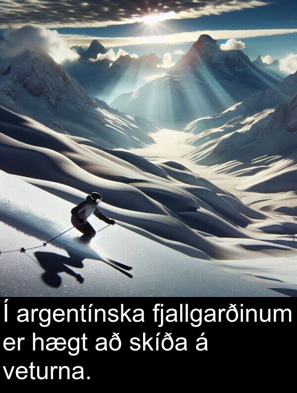 fjallgarðinum: Í argentínska fjallgarðinum er hægt að skíða á veturna.