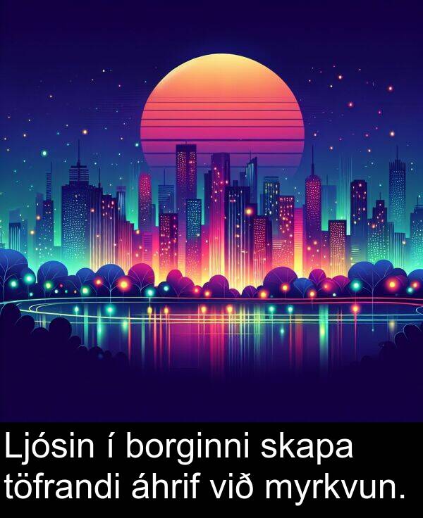 áhrif: Ljósin í borginni skapa töfrandi áhrif við myrkvun.